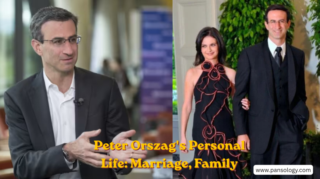 Peter Orszag's Personal Life Marriage, Family
